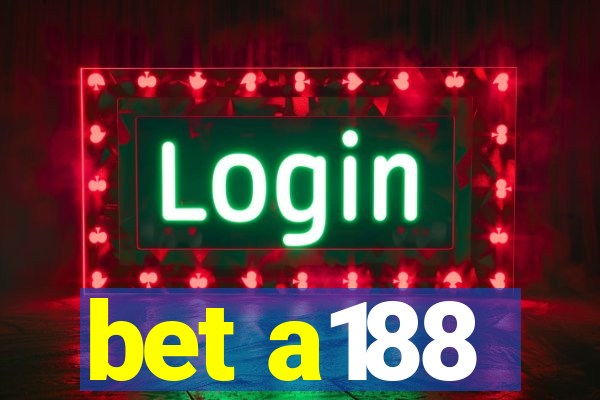 bet a188